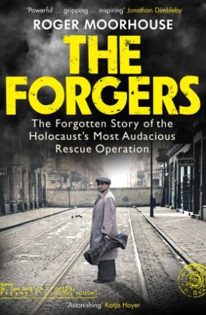 The Forgers by Roger Moorhouse