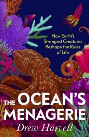 The Ocean's Menagerie by Drew Harvell