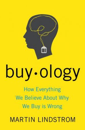 Buy-Ology by Martin Lindstrom