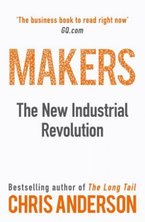 Makers The New Industrial Revolution by Chris Anderson