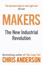 Makers The New Industrial Revolution