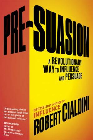 Pre-Suasion by Robert Cialdini