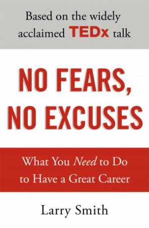 No Fears, No Excuses by Larry Smith