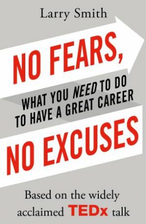 No Fears, No Excuses by Larry Smith