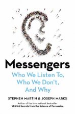 Messengers Who We Listen To Who We Dont And Why