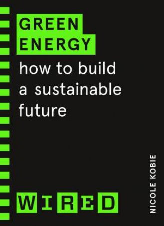 WIRED Guides: Green Energy by Author Name Tbc