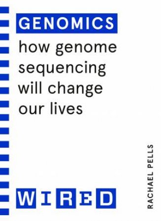 WIRED Guides: Genomics by Author Name Tbc