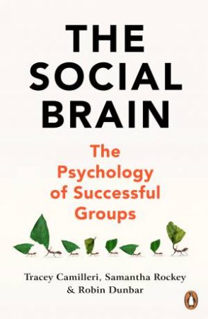 The Social Brain by Tracey Camilleri & Sam Rockey & Robin Dunbar