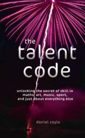 Talent Code by Daniel Coyle