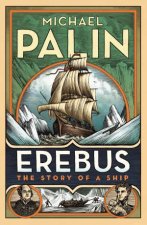 Erebus The Story of a Ship