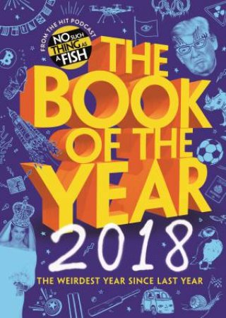 The Book Of Fhe Year 2018 by No Such Thing As A Fish