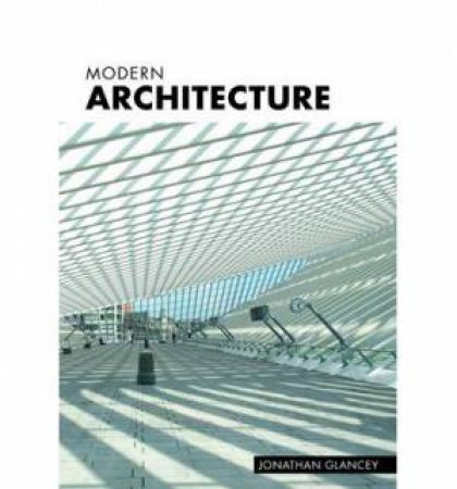 Modern World  Architecture by Glancey Jonathan