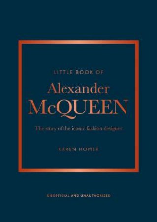 Little Book Of Alexander McQueen by Karen Homer