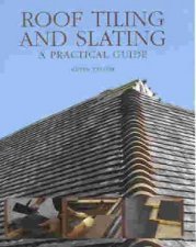Roof Tiling and Slating a Practical Guide