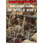 Machine Guns of World War I Live Firing Classic Military Wea9781847970329pons in Colour Photographs