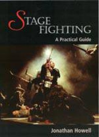 Stage Fighting: a Practical Guide