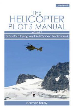 Mountain Flying and Advanced Techniques by BAILEY NORMAN