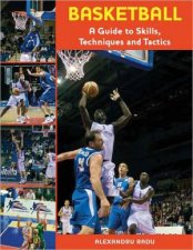 Basketball a Guide to Skills Techniques and Tactics