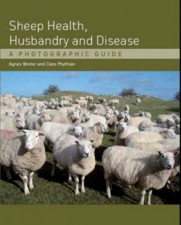 Sheep Health, Husbandry and Disease by Agnes C Winter