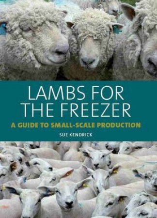 Lambs for the Freezer by Sue Kendrick