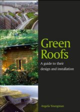 Green Roofs A Guide to Their Design and Installation