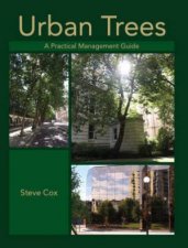 Urban Trees A Practical Management Guide