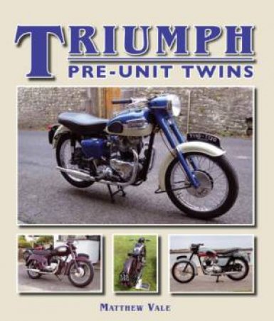 Triumph Pre-Unit Twins by VALE MATTHEW