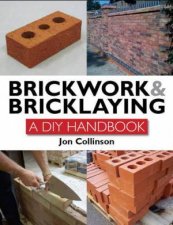 Brickwork  Bricklaying A DIY Handbook