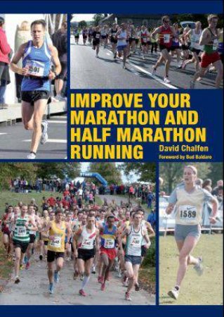 Improve Your Marathon and Half Marathon Running by CHALFEN DAVID