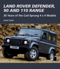 Land Rover Defender 90 and 110 Range 30 Years of the CoilSprung 4x4 Models