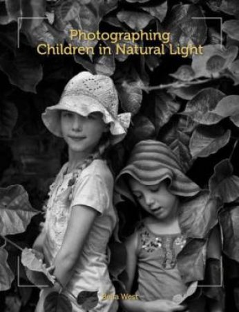 Photographing Children in Natural Daylight by WEST BELLA