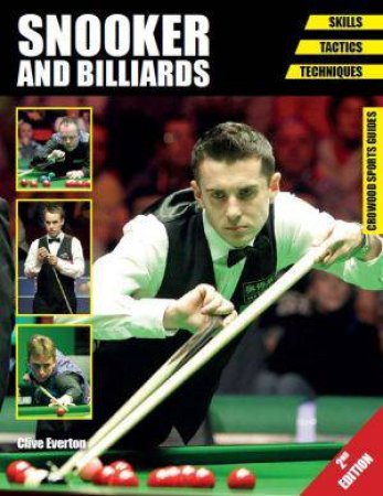 Snooker and Billiards: Skills, Tactics, Techniques by EVERTON CLIVE