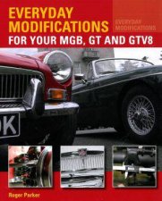 Everyday Modifications for Your MGB GT and GTV8