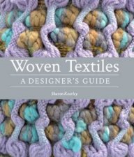 Woven Textiles A Designers Guide