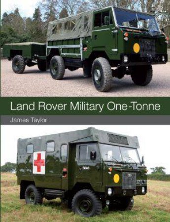 Land Rover Military One-Tonne by JAMES TAYLOR