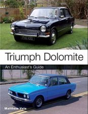 Triumph Dolomite An Enthusiasts Guide