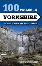 100 Walks in Yorkshire West Riding and the Dales