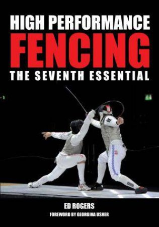 High Performance Fencing: The Seventh Essential