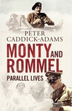 Monty and Rommel Parallel Lives