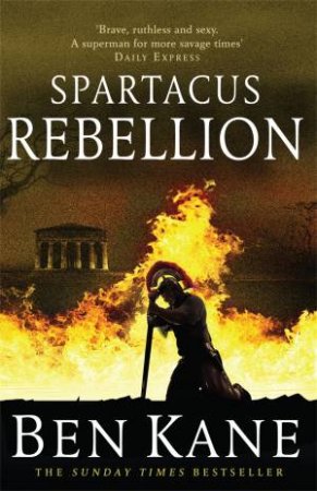 Spartacus: Rebellion by Ben Kane