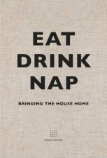 Eat Drink Nap