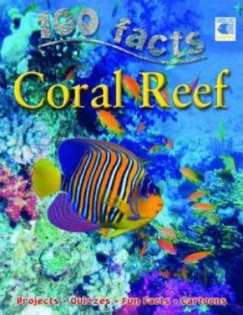100 Facts: Coral Reef by Various