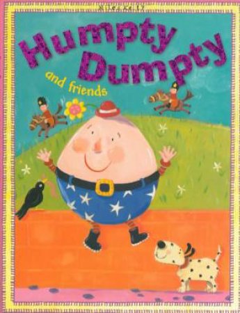 Miles Kelly: Humpty Dumpty & Friends by Various