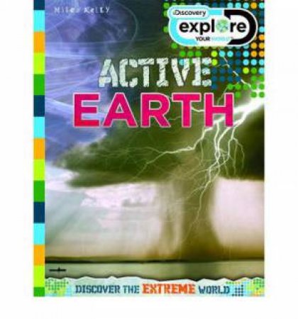 Discover Explore: Active Earth by Various