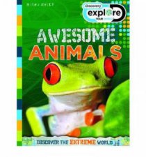 Discover Explore Awesome Animals