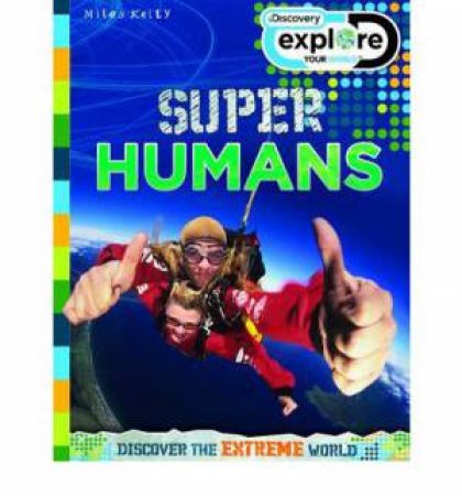 Discover Explore: Super Humans by Various