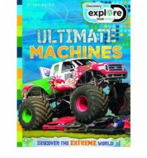 Discover Explore Ultimate Machines