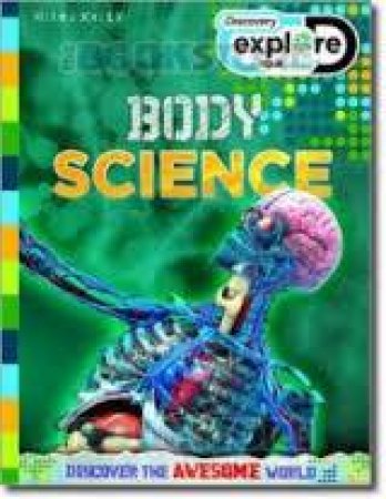 Discover Explore: Body Science by Various