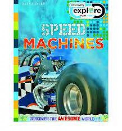 Discover Explore: Speed Machines by Various
