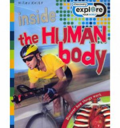 Discover Explore: Inside Human Body by Various
